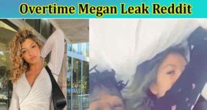 overtime meghan leaked|Overtime Megan Leaks: Controversial Revelations